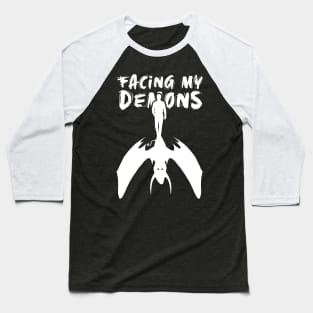 'Facing My Demons' PTSD Mental Health Shirt Baseball T-Shirt